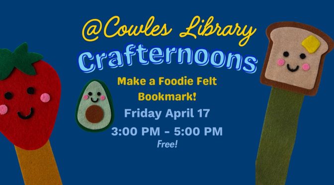 Cowles Library Crafternoon April 17